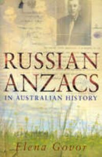 Book Cover for Russian Anzacs in Australian History by Elena Govor