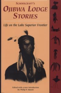 Book Cover for Schoolcraft's Ojibwa Lodge Stories by Philip P Mason