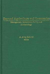 Book Cover for Beyond Agriculture and Economics by A Allan Schmid