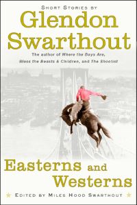 Book Cover for Easterns and Westerns by Glendon Swarthout