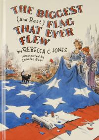 Book Cover for The Biggest (And Best) Flag That Ever Flew by Rebecca C Jones