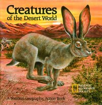 Book Cover for Creatures of the Desert World by Barbara Gibson, Jennifer C Urquhart, National Geographic Society US