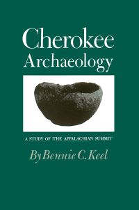 Book Cover for Cherokee Archaeology by Bennie C Keel