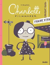 Book Cover for Young Charlotte, Filmmaker by Frank Viva, NY Museum of Modern Art New York