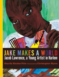 Book Cover for Jake Makes a World by Sharifa RhodesPitts, Jacob Lawrence