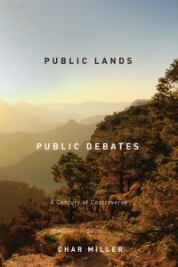 Book Cover for Public Lands, Public Debates by Char Miller