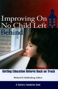 Book Cover for Improving on No Child Left Behind by Richard D Kahlenberg