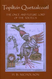 Book Cover for Topiltzin Quetzalcoatl by H B Nicholson