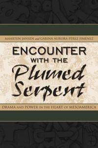 Book Cover for Encounter With the Plumed Serpent by Maarten E R G N Jansen, Gabina Aurora Pérez Jiménez