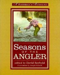 Book Cover for Seasons of the Angler by David Seybold, Joseph Fornelli