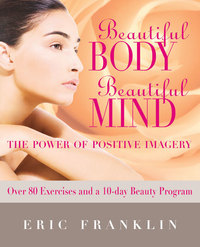 Book Cover for Beautiful Body, Beautiful Mind by Eric N Franklin