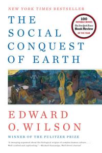 Book Cover for The Social Conquest of Earth by Edward O Wilson