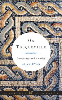Book Cover for On Tocqueville by Alan Ryan