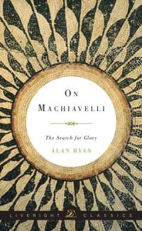 Book Cover for On Machiavelli by Alan Ryan