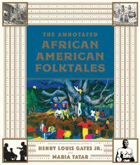 Book Cover for The Annotated African American Folktales by Henry Louis Gates, Maria Tatar