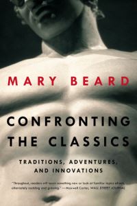 Book Cover for Confronting the Classics by Mary Beard