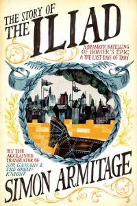 Book Cover for The Story of the Iliad by Simon Armitage
