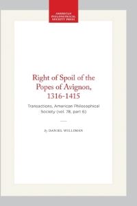 Book Cover for The Right of Spoil of the Popes of Avignon, 1316-1415 by Daniel Williman
