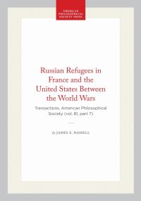 Book Cover for Russian Refugees in France and the United States Between the World Wars by James E Hassell