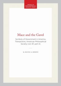 Book Cover for The Mace and the Gavel by Silvio A Bedini