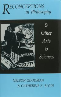 Book Cover for Reconceptions in Philosophy and Other Arts and Sciences by Nelson Goodman, Catherine Z Elgin