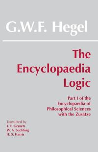 Book Cover for The Encyclopaedia Logic by G W F Hegel