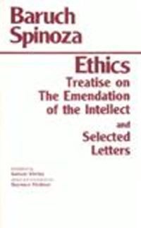 Book Cover for The Ethics ; Treatise on the Emendation of the Intellect ; Selected Letters by Benedictus de Spinoza, Samuel Shirley, Seymour Feldman