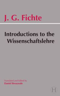 Book Cover for Introductions to the Wissenschaftslehre and Other Writings (1797-1800) by Johann Gottlieb Fichte