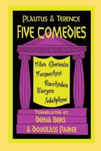 Book Cover for Plautus and Terence: Five Comedies by Deena Berg, Douglass Parker