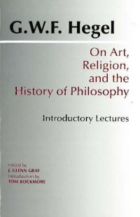 Book Cover for On Art, Religion, and the History of Philosophy by G W F Hegel, Tom Rockmore