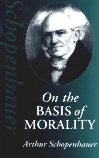 Book Cover for On the Basis of Morality by Arthur Schopenhauer, David E Cartwright