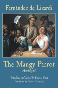 Book Cover for The Mangy Parrot by José Joaquín Fernández de Lizardi, David L Frye