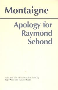 Book Cover for Apology for Raymond Sebond by Michel de Montaigne, Roger Ariew, Marjorie Grene