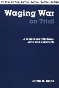 Book Cover for Waging War on Trial by Brian R Dirck