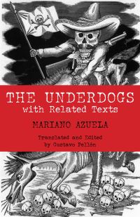 Book Cover for The Underdogs by Mariano Azuela, Gustavo Pellon