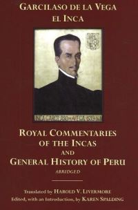Book Cover for The Royal Commentaries of the Incas and General History of Peru, Abridged by Garcilaso De La Vega