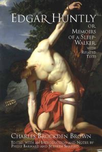 Book Cover for Edgar Huntly, or, Memoirs of a Sleep-Walker ; With Related Texts by Charles Brockden Brown, Philip Barnard, Stephen Shapiro