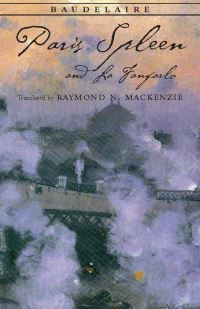 Book Cover for Paris Spleen and La Fanfarlo by Charles Baudelaire, Raymond N MacKenzie