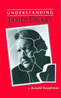 Book Cover for Understanding James Dickey by Ronald Baughman
