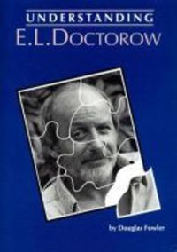 Book Cover for Understanding E.L. Doctorow by Douglas Fowler