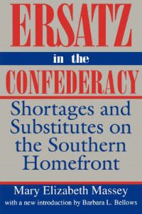 Book Cover for Ersatz in the Confederacy by Mary Elizabeth Massey, Institute for Southern Studies, University of South Carolina