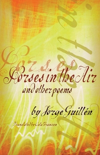 Book Cover for Horses in the Air, and Other Poems by Jorge Guillén