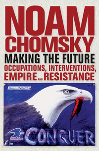 Book Cover for Making the Future by Noam Chomsky