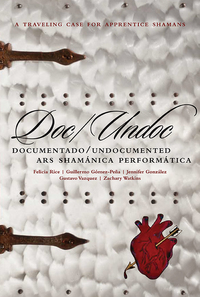 Book Cover for DOC/UNDOC by Gustavo Vazquez, Zachary James Watkins, Jennifer A González, Moving Parts Press