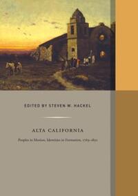 Book Cover for Alta California by Steven W Hackel, HuntingtonUSC Institute on California and the West
