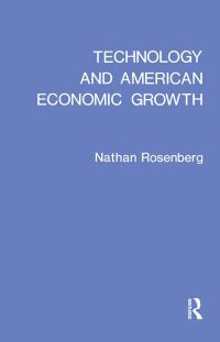 Book Cover for Technology and American Economic Growth by Nathan Rosenberg