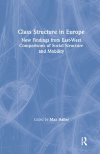 Book Cover for Class Structure in Europe by Max Haller