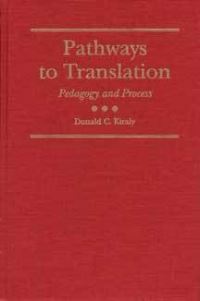 Book Cover for Pathways to Translation by Donald C Kiraly