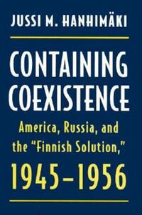 Book Cover for Containing Coexistence by Jussi M Hanhimäki