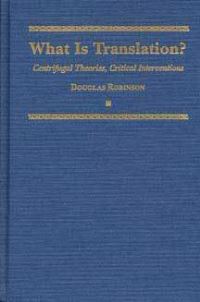 Book Cover for What Is Translation? by Douglas Robinson